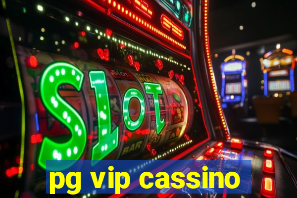 pg vip cassino